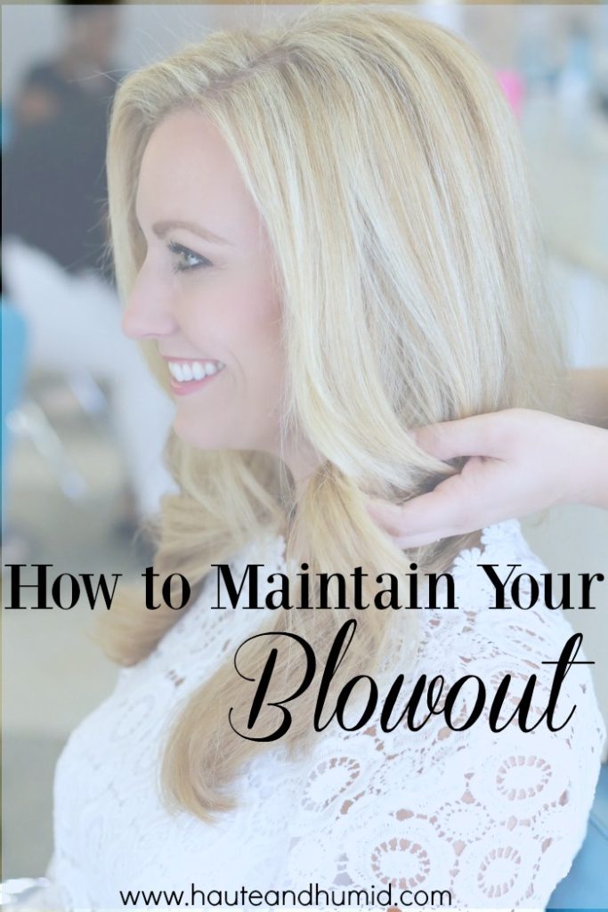 maintain your blow out for 5 days