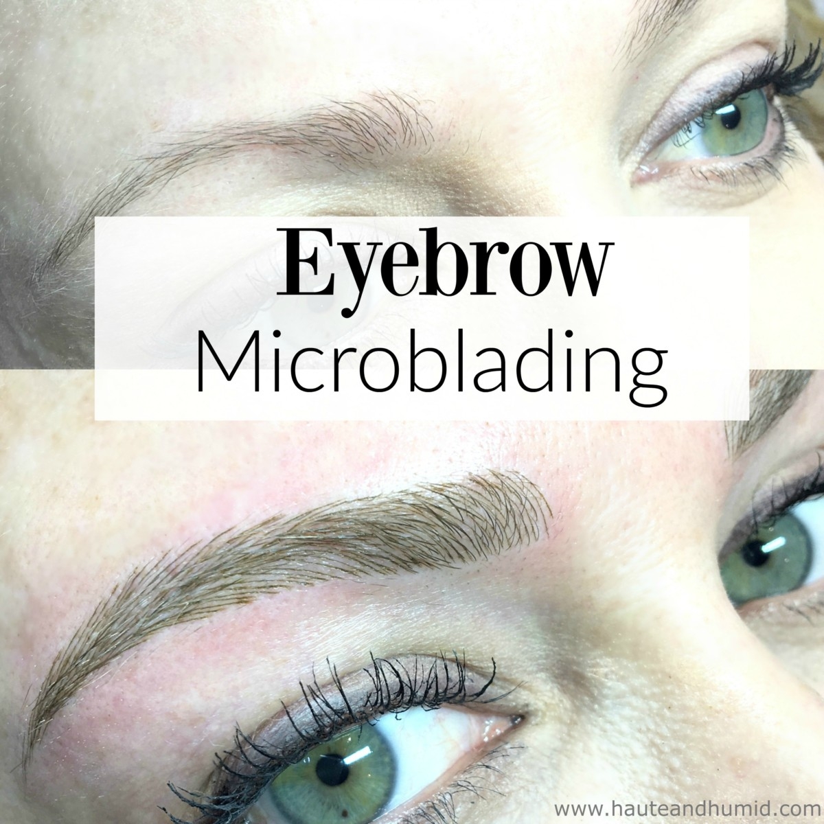 What is Eyebrow Microblading? My Full Review