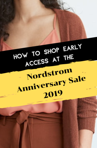 Nordstrom Anniversary Sale 2019: How To Shop Early Access